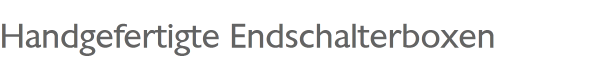 Sensorboxen, Endschalterboxen