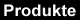 Produkte